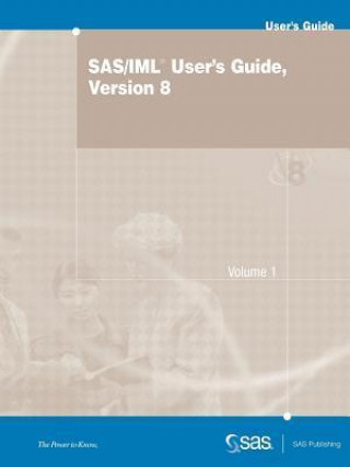 SAS/IML User's Guide, Version 8 2 Volume Set