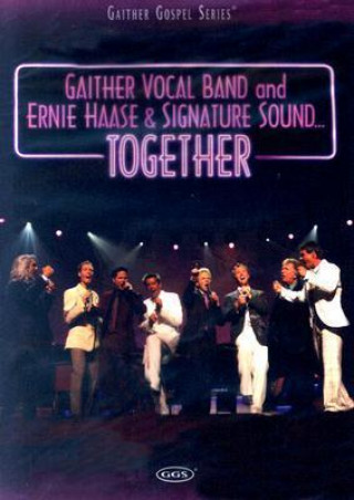 Gaither Vocal Band and Ernie Haase & Signature Sound... Together