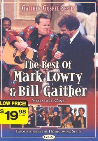 The Best of Mark Lowry & Bill Gaither Vol. 1