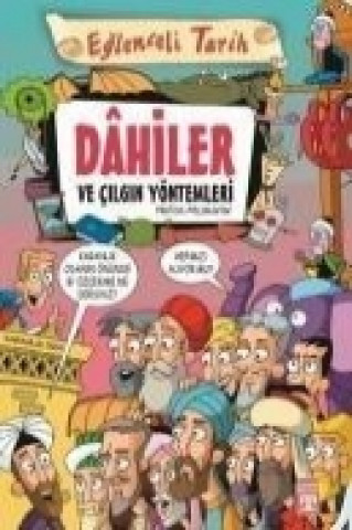 Dahiler ve Cilgin Yöntemleri