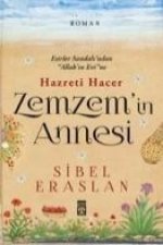 Zemzemin Annesi Hazreti Hacer