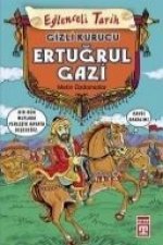 Gizli Kurucu Ertugrul Gazi