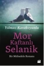 Mor Kaftanli Selanik; Bir Mübadele Romani