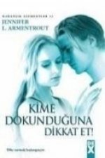 Kime Dokunduguna Dikkat Et