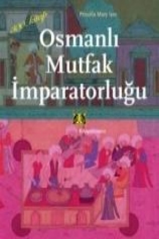 Osmanli Mutfak Imparatorlugu