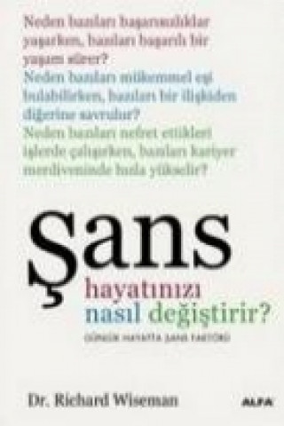 Sans; Sans Hayatinizi Nasil Degistirir