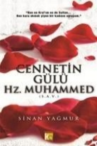 Cennetin Gülü Hz. Muhammed (s.a.v.)