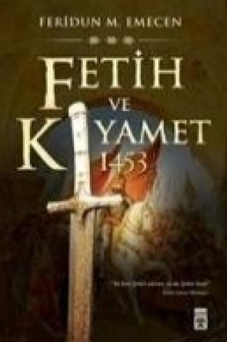 Fetih ve Kiyamet 1453