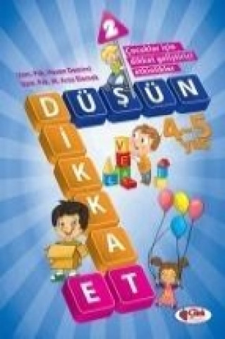 Düsün ve Dikkat Et-2 4 -5 Yas