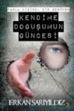 Kendime Dogusumun Güncesi