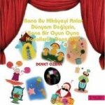 Bana Bu Hikayeyi Anlat Dünyam Degissin