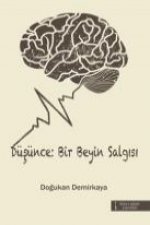 Düsünce Bir Beyin Salgisi