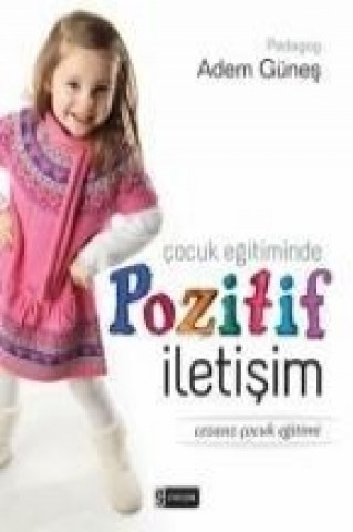 Cocuk Egitiminde Pozitif Iletisim