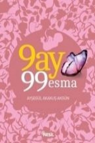 9 Ay 99 Esma