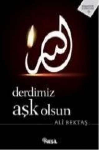 Derdimiz Ask Olsun