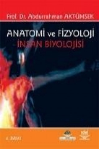 Anatomi ve Fizyoloji Insan Biyolojisi