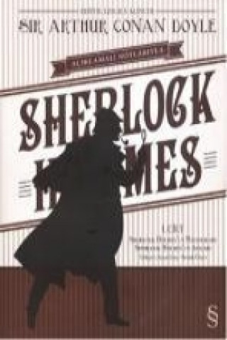 Aciklamali Notlariyla Sherlock Holmes Cilt 1; Sherlock Holmesun Maceralari - Sherlock Holmesun Anilari
