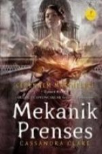 Mekanik Prenses; Cehennem Makineleri Ücüncü Kitap