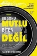 Bu Sonu Mutlu Biten Hikayelerden Biri Degil