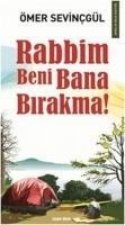 Rabbim Beni Bana Birakma