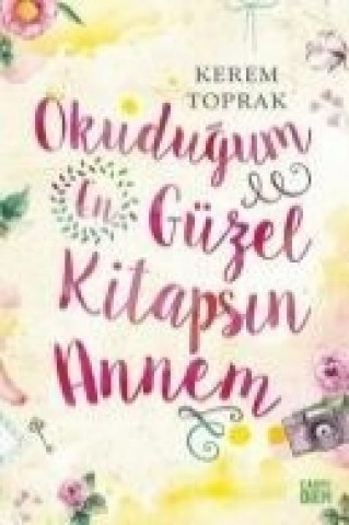 Okudugum En Güzel Kitapsin Annem