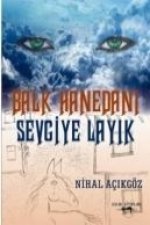 Balk Hanedani Sevgiye Layik