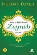 Hz. Zeyneb - Sabir ve Vefa Timsali