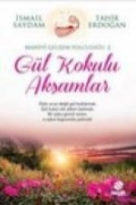 Gül Kokulu Aksamlar