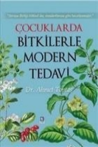 Cocuklarda Bitkilerle Modern Tedavi