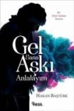Gel Sana Aski Anlatayim