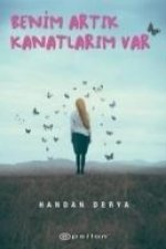 Benim Artik Kanatlarim Var