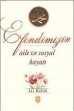 Efendimiz in Aile ve Sosyal Hayati