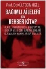 Bagimli Aileleri Icin Rehber Kitap