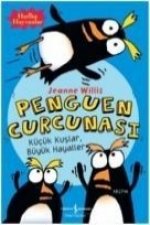Penguen Curcunasi; Kücük Kuslar , Büyük Hayaller