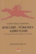Tarihi Sürec Icerisinde Kocgiri - Türkmen Asiretleri