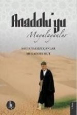 Anadoluyu Mayalayanlar