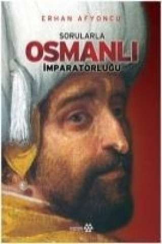 Sorularla Osmanli Imparatorlugu