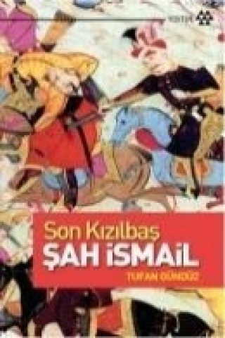 Son Kizilbas Sah Ismail