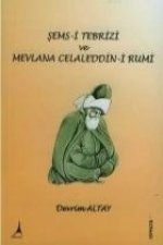 Sems- i Tebrizi ve Mevlana