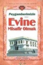 Peygamberimizin Evine Misafir Olmak