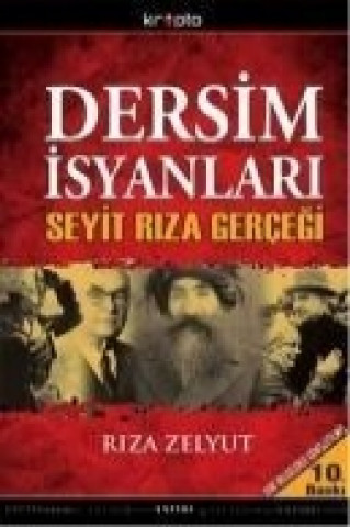 Dersim Isyanlari ve Seyit Riza Gercegi