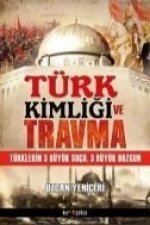 Türk Kimligi ve Travma