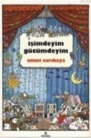 Isimdeyim Gücümdeyim