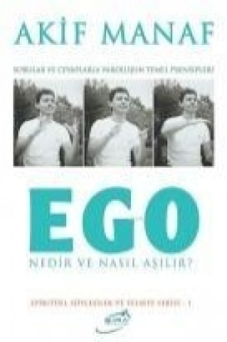 Ego Nedir ve Nasil Asilir