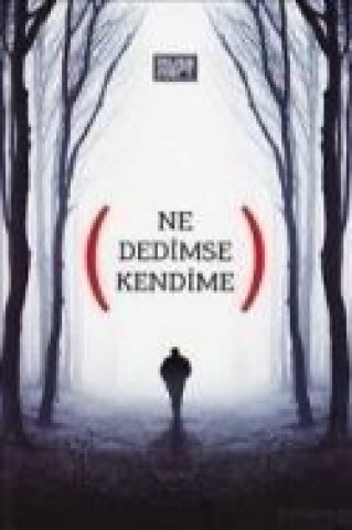 Ne Dedimse Kendime