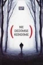 Ne Dedimse Kendime
