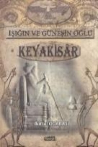 Isigin ve Günesin Oglu Keyakisar