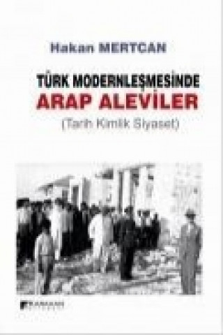 Türk Modernlesmesinde Arap Aleviler