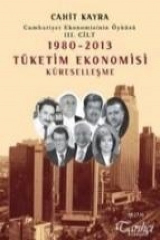1980 - 2013 Tüketim Ekonomisi Küresellesme