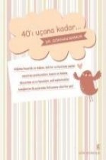 40i Ucana Kadar...